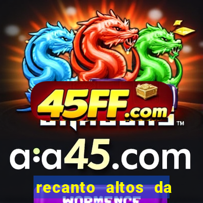 recanto altos da colina vera cruz